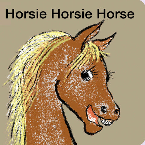 Horsie Horsie Horse