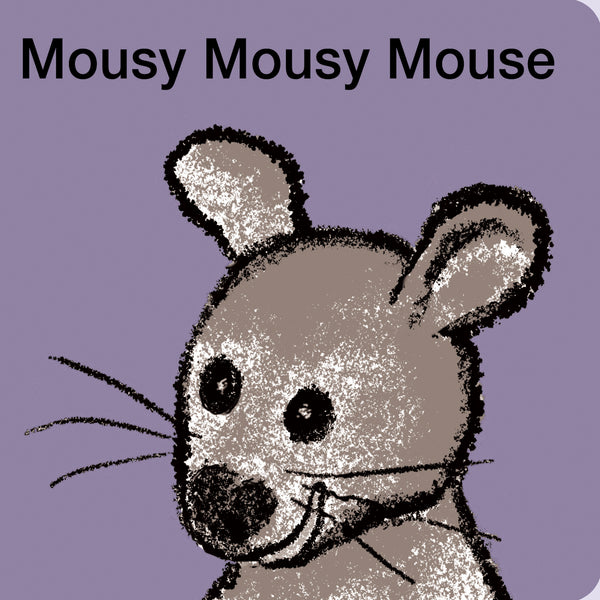 Mousy Mousy Mouse